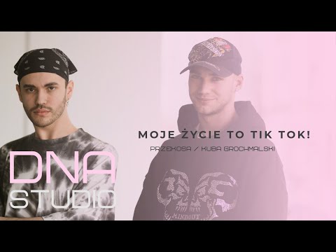 Moje życie to tik tok! Przekosa i Kuba Grochmalski [DNA Studio]