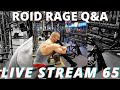 THE ROID RAGE LIVE Q&A 65 | HYPOGLYCEMIA | DNP ACCIDENT | HOW TO AVOID TREN COUGH AND WHAT IS IT?