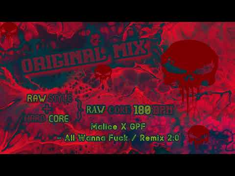 Malice X GPF - All Wanna Fuck (Patrik - Remix 2:0)