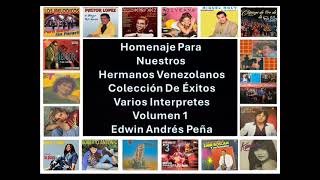 Homenaje Para Nuestros Hermanos Venezolanos Colección De Éxitos Varios Interpretes Volumen 1