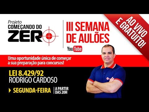 Começando do Zero - Rodrigo Cardoso - Lei 8.429/92