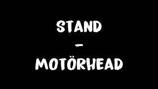 Stand - Motörhead Lyrics