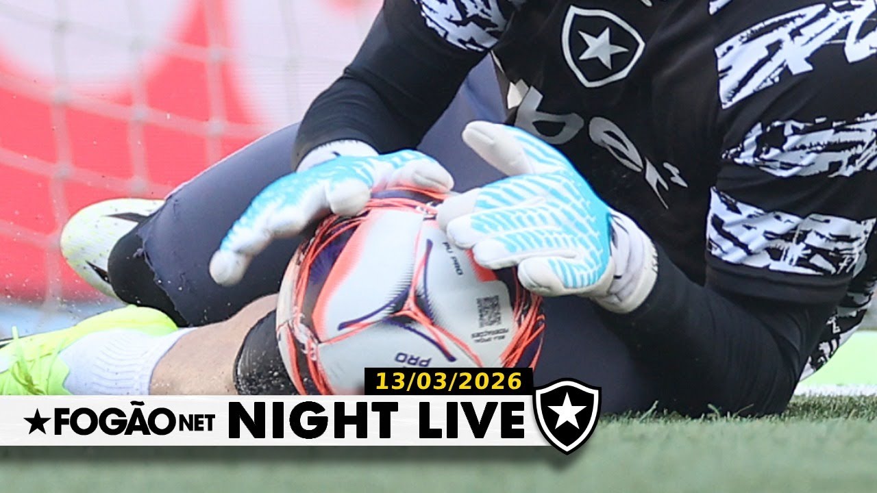 NIGHT LIVE | Botafogo monitora cinco goleiros no mercado; quem vem?