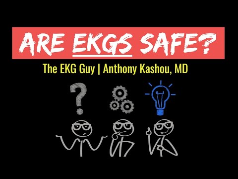 Are EKGs (ECGs) safe? | The EKG Guy
