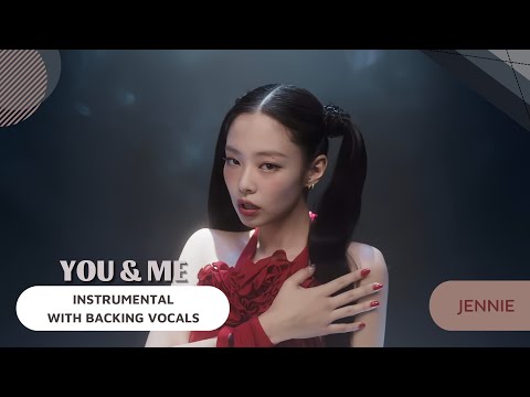 JENNIE – You & Me (Instrumental with backing vocals) |Lyrics|