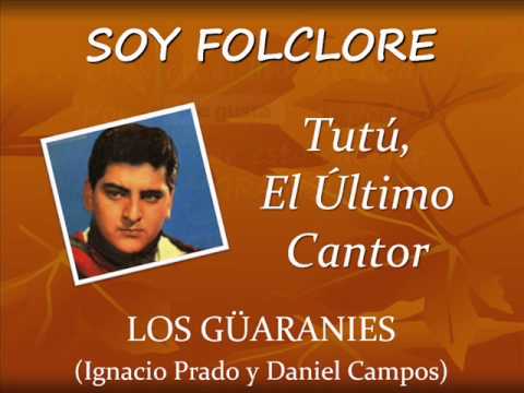 Los Guaranies - Tutu, El ultimo cantor