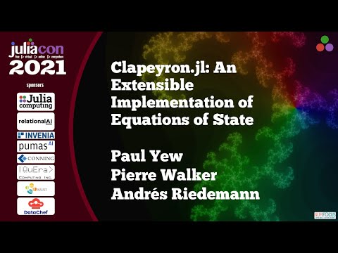 Clapeyron.jl: An Extensible Implementation of Equations of State | Paul Yew et al | JuliaCon2021