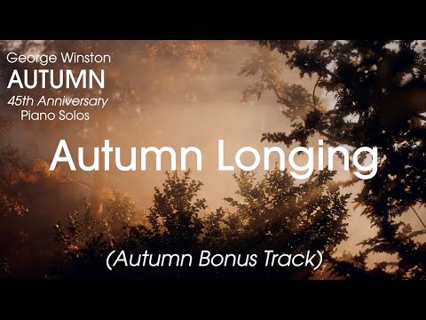 George Winston - Autumn Longing (Bonus Track)