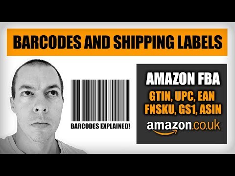 Amazon FBA Barcodes and Shipping Labels Explained (plus GTIN Exemption) - UPC EAN GS1 FNSKU ASIN