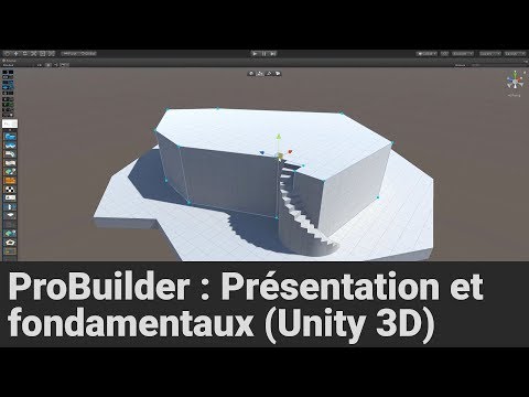 Présentation et fondamentaux de ProBuilder Unity 3D