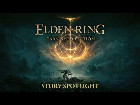 ELDEN RING: Tarnished Edition – Story Spotlight thumbnail