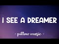 I See A Dreamer CG5 Lyrics
