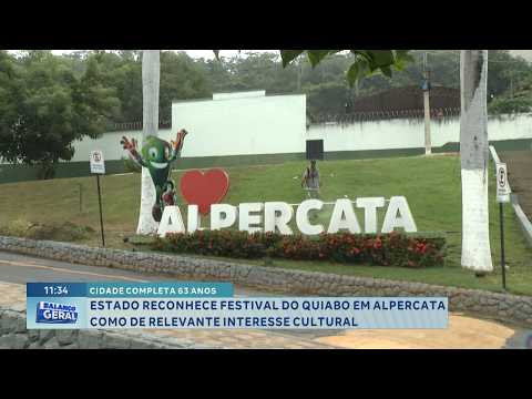 Cidade completa 63 anos: Estado reconhece Festival do Quiabo de Alpercata.