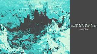 Sound of Ceres - The Solar Mirror Crack'd From Side to Side (Mix 1) (Official Audio)