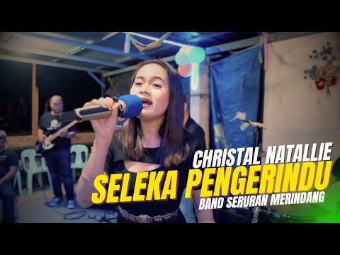 SELEKA PENGERINDU_CHRISTAL NATALLIE (LIVE SHOW)