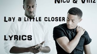 Nico & Vinz  Lay a Little Closer LYRICS