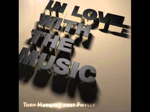Tony Marquez feat Phylly - In love with the music (Ian Osborn, Jeremy Reyes & Nicolas Francoual)