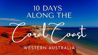 10 Day Self-Drive Road Trip: Coral Coast of Western Australia