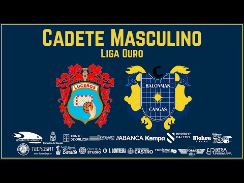 CADETE MASCULINO LIGA OURO - GB -X10- PIZZERÍA BARATTO LUCEROS - TALLERES LONTREIRA BM. CANGAS