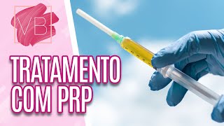 Conheça tratamentos capilares com plasma rico em plaquetas - Você Bonita (11/12/20)