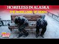 Alaska S Frozen Despair Homeless In The Coldest State Homeless In America