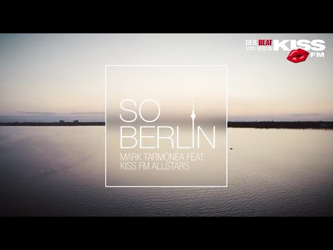KISS FM ALLSTARS feat. MARK TARMONEA - SO BERLIN