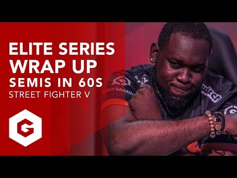 SFV: Highlights in 60s - SEMI FINALS (Gfinity Elite Series Season 1)