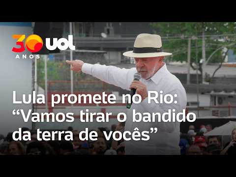 Lula promete para o Rio de Janeiro: ‘Vamos tirar o bandido da terra de vocês’
