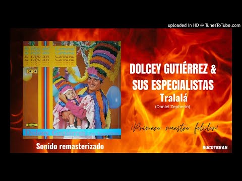 Dolcey Gutiérrez & sus Especialistas - Tralalá