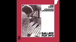 Chet Baker &amp; Wolfgang Lackerschmid ‎– Ballads for Two (1979)