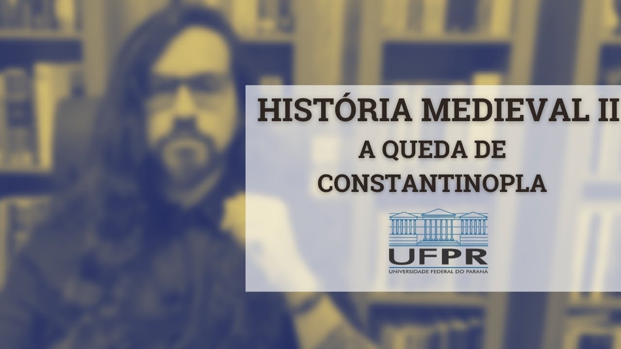 História Medieval II - A Queda de Constantinopla
