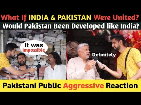 What If INDIA🇮🇳 \u0026 PAKISTAN🇵🇰 Were United? | What Is Two Nation Theory | Pakistani Public Reaction