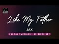 Like My Father -Jax (Original Key Karaoke) - Piano Instrumental Cover with Lyrics