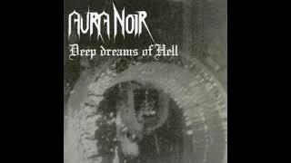 Aura Noir- Deep Dreams of Hell (Compilation 2005)