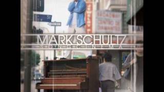 Mark Schultz-I Have Been There w/lyrics