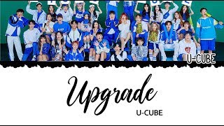 United Cube (U-CUBE) Upgrade Color Coded Lyrics [HAN|ROM|ENG]