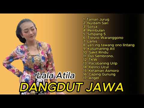 FULL ALBUM LALA ATILA - TAMAN JURUG