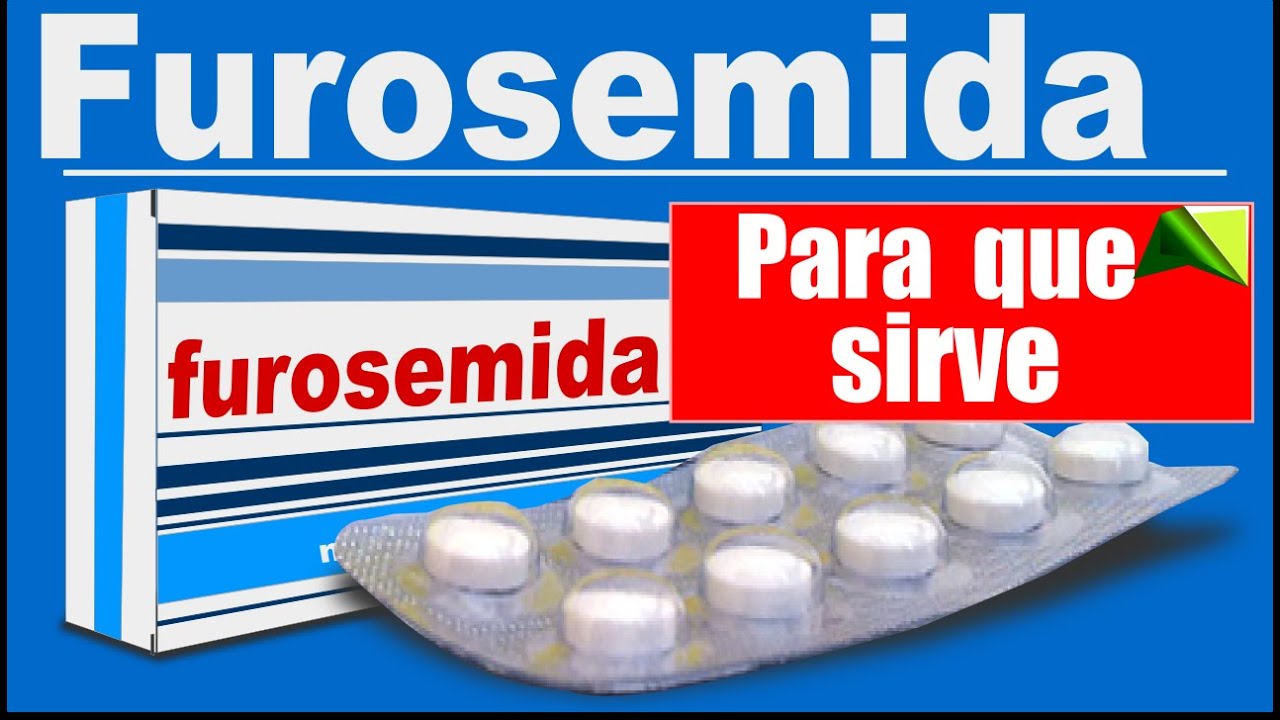 FUROSEMIDA Edema hipertension para que sirve retencion de liquidos