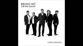 CABO CARRANZA - BRUNO NO SWING BAND (FULL ÁLBUM)