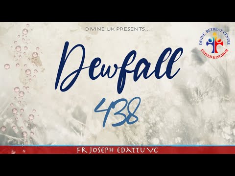 Dewfall 438 - His eyes are on you