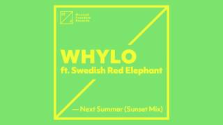 WHYLO ft. Swedish Red Elephant - Next Summer (Sunset Mix)