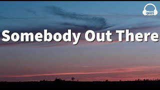 Rocket to the Moon - Somebody Out There (Lyrics)