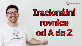 Iracionální rovnice od A do Z