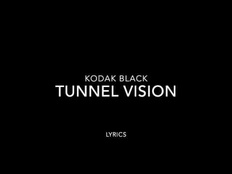 Kodak Black - Tunnel Vision [Official Music Video] Lyrics