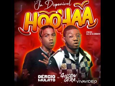 Dércio Mulato ft Gilson Gera Hoo-Haa prod(Dj-Kalisboy)
