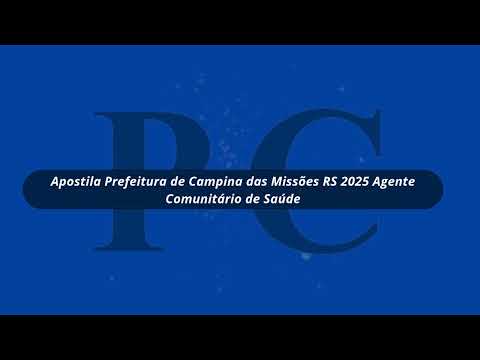 Prefeitura de Campina das Missões RS 2025 Agente Comunitário de Saúde
