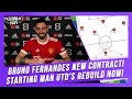 Bruno Fernandes Signs Until 2026! How Man Utd Should Build Around Bruno Fernandes