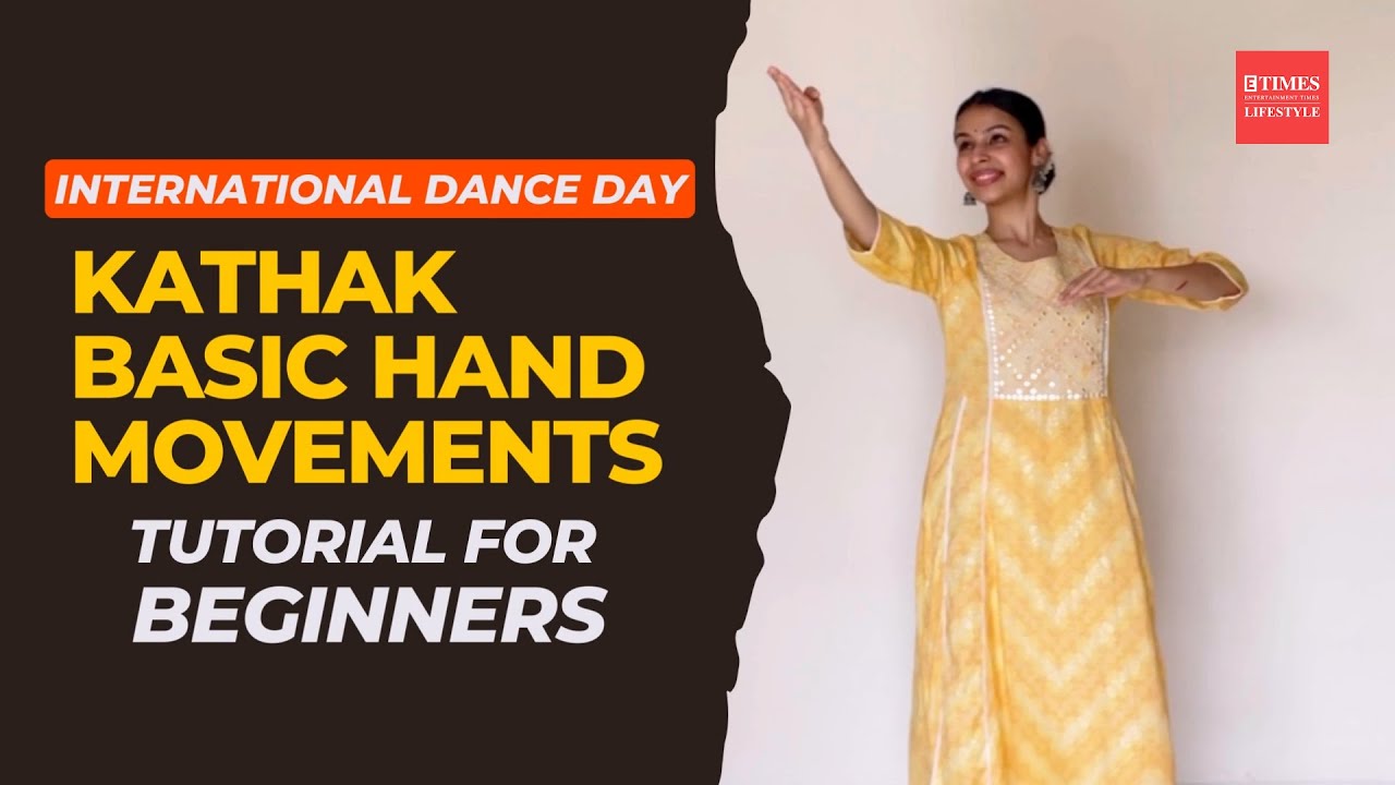 International Dance Day: Kathak basic hand movements tutorial for beginners