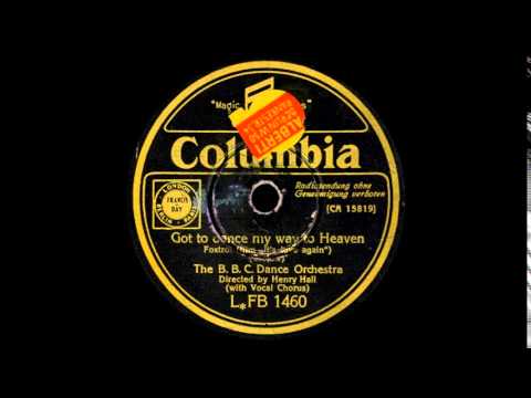 Got To Dance My Way To Heaven - Henry Hall