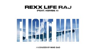 Rexx Life Raj - Flightman (Audio) ft. Kembe X
